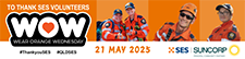 A thumbnail of an email signature banner with text To thank SES volunteers above stylised text of W O W above Wear Orange Wednesday on the left, and on the right are three photos of SES volunteers in orange uniforms above the text 21 May 2025.